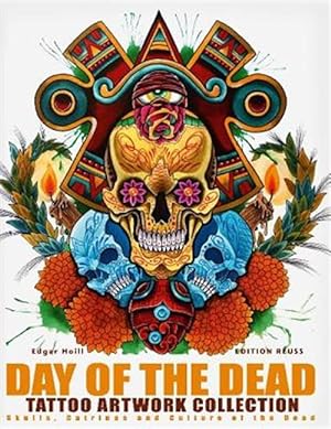 Image du vendeur pour Day of Dead Artwork Collection : Skulls, Catrinas & Culture of the Dead mis en vente par GreatBookPrices
