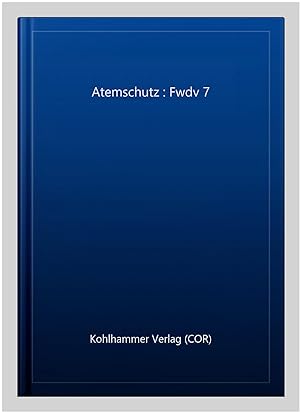 Bild des Verkufers fr Atemschutz : Fwdv 7 -Language: german zum Verkauf von GreatBookPrices
