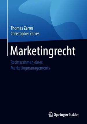 Bild des Verkufers fr Marketingrecht : Rechtsrahmen Eines Marketingmanagements -Language: german zum Verkauf von GreatBookPrices