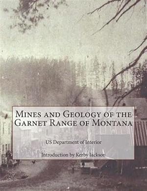 Bild des Verkufers fr Mines and Geology of the Garnet Range of Montana zum Verkauf von GreatBookPrices