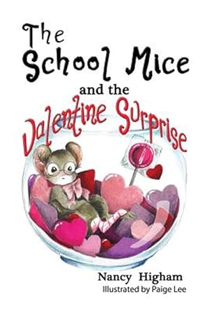 Image du vendeur pour The School Mice and the Valentine Surprise : Book 5 mis en vente par GreatBookPrices