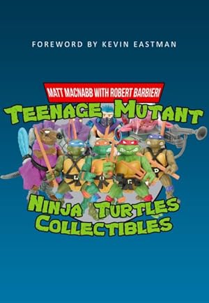 Seller image for Teenage Mutant Ninja Turtles Collectables for sale by GreatBookPrices