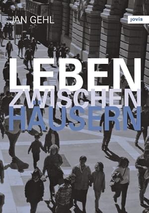 Seller image for Leben Zwischen Husern : Konzepte Fr Den ffentlichen Raum -Language: german for sale by GreatBookPrices