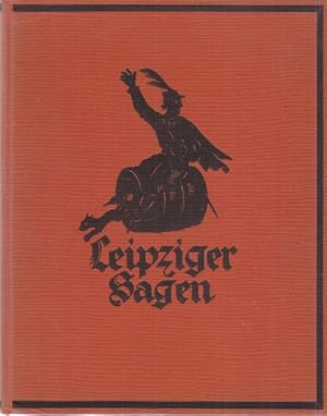 Leipzigs Sagen im Spiegel seiner Geschichte. Für Jugend und Volk ausgewählt.