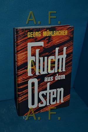 Bild des Verkufers fr Flucht aus dem Osten : Roman zum Verkauf von Antiquarische Fundgrube e.U.