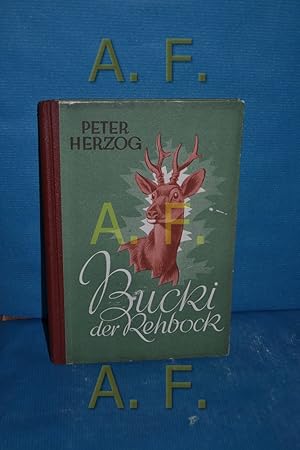 Bild des Verkufers fr Bucki, der Rehbock : Tiergeschichten fr die Jugend Peter Herzog. Bilder v. Franz Roubal zum Verkauf von Antiquarische Fundgrube e.U.