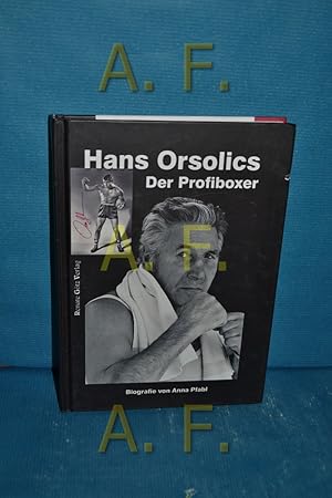 Bild des Verkufers fr Hans Orsolics : der Profiboxer , [Biografie] zum Verkauf von Antiquarische Fundgrube e.U.
