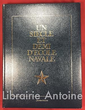 Seller image for Un sicle et demi d'cole navale. for sale by Librairie Antoine