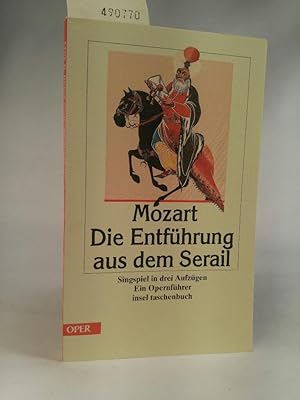 Seller image for Die Entführung aus dem Serail Singspiel in drei Aufzügen for sale by ANTIQUARIAT Franke BRUDDENBOOKS