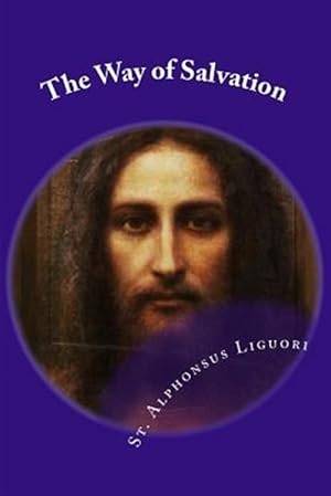 Image du vendeur pour The Way of Salvation: Meditations for Attaining Conversion and Holiness mis en vente par GreatBookPrices