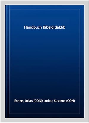 Seller image for Handbuch Bibeldidaktik -Language: german for sale by GreatBookPrices