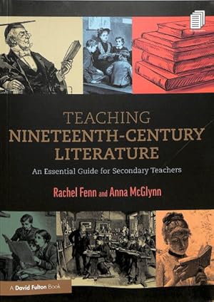 Immagine del venditore per Teaching Nineteenth-Century Literature : An Essential Guide for Secondary Teachers venduto da GreatBookPrices