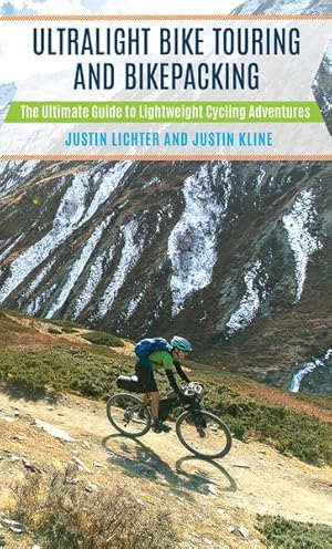 Seller image for Ultralight Bike Touring and Bikepacking : The Ultimate Guide to Lightweight Cycling Adventures for sale by GreatBookPrices