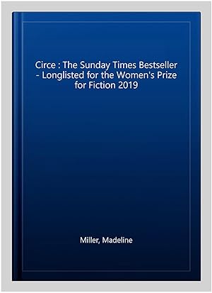 Seller image for Circe : The Sunday Times Bestseller - Longlisted for the Women's Prize for Fiction 2019 for sale by GreatBookPrices