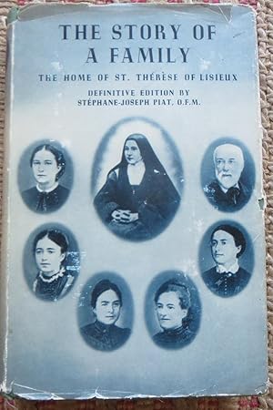 THE STORY of a FAMILY: The Home of St. Thérèse of Lisieux.