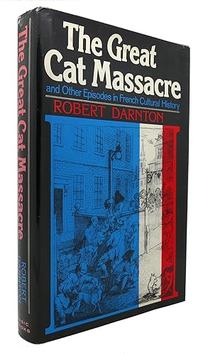 Seller image for THE GREAT CAT MASSACRE AND OTHER EPISODES IN FRENCH CULTURAL HISTORY for sale by Rare Book Cellar