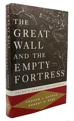 Seller image for THE GREAT WALL AND THE EMPTY FORTRESS China's Search for Security for sale by Rare Book Cellar