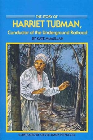 Immagine del venditore per Story of Harriet Tubman : Conductor of the Underground Railroad venduto da GreatBookPrices