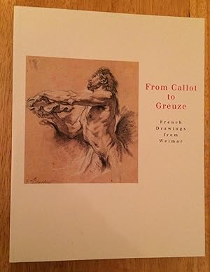 Seller image for From Callot to Greuze. French Drawings from Weimar for sale by Lucky Panther Books