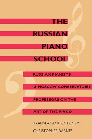 Seller image for Russian Piano School : Russian Pianists & Moscow Conservatoire Professors on the Art of the Piano for sale by GreatBookPrices
