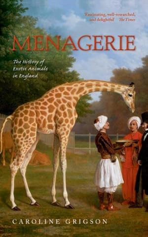 Immagine del venditore per Menagerie : The History of Exotic Animals in England venduto da GreatBookPrices
