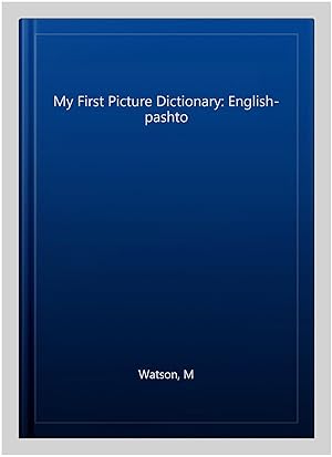 Seller image for My First Picture Dictionary: English-pashto for sale by GreatBookPrices