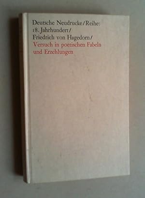 Versuch in poetischen Fabeln und Erzehlungen. Im Faksimiledruck hg. von Horst Steinmetz.