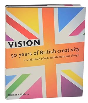 Bild des Verkufers fr Vision: 50 Years of British Creativity zum Verkauf von Jeff Hirsch Books, ABAA