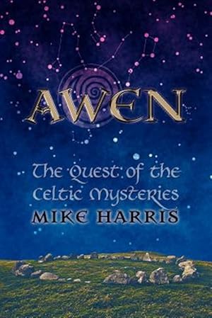 Seller image for Awen: The Quest of the Celtic Mysteries for sale by GreatBookPrices