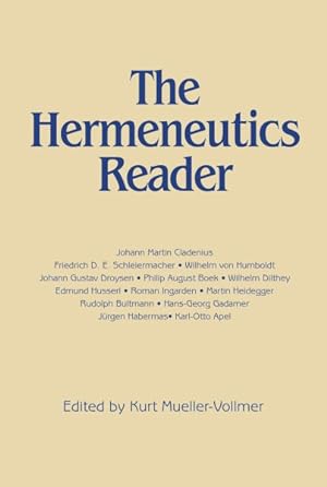Bild des Verkufers fr Hermeneutics Reader : Texts of the German Tradition from the Enlightenment to the Present zum Verkauf von GreatBookPrices