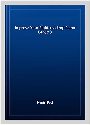 Immagine del venditore per Improve Your Sight-reading! Piano Grade 3 venduto da GreatBookPrices