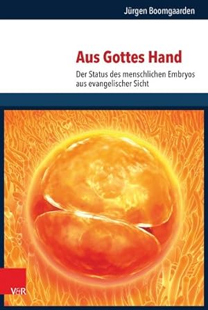 Immagine del venditore per Aus Gottes Hand : Der Status Des Menschlichen Embryos Aus Evangelischer Sicht -Language: german venduto da GreatBookPrices