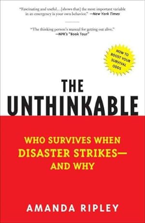 Imagen del vendedor de Unthinkable : Who Survives When Disaster Strikes - and Why a la venta por GreatBookPrices