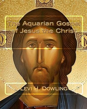 Seller image for Aquarian Gospel of Jesus the Christ for sale by GreatBookPrices