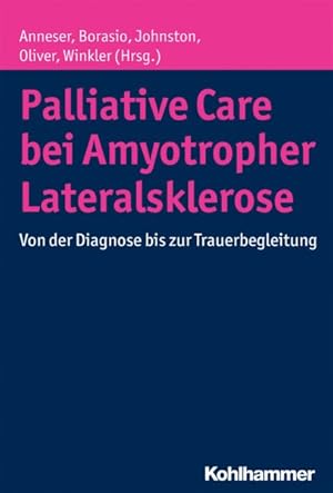 Imagen del vendedor de Palliative Care Bei Amyotropher Lateralsklerose : Von Der Diagnose Bis Zur Trauerbegleitung -Language: german a la venta por GreatBookPrices