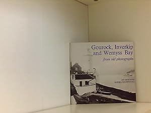 Seller image for Gourock, Inverkip and Wemyss Bay from Old Photographs for sale by Book Broker