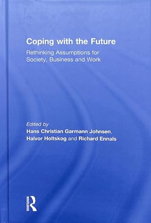 Bild des Verkufers fr Coping With the Future : Rethinking Assumptions for Society, Business and Work zum Verkauf von GreatBookPrices