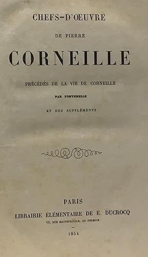 Seller image for Chefs d'oeuvre de Pierre Corneille prcds de la vie de Corneille par Fontenelle et des supplments for sale by crealivres