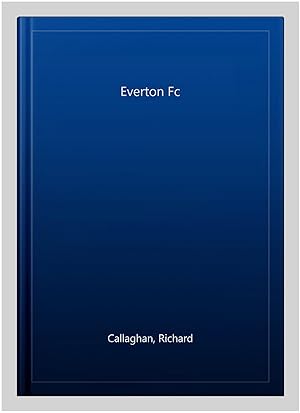 Immagine del venditore per Everton Fc venduto da GreatBookPrices