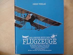 Imagen del vendedor de Das grosse Buch der Flugzeuge. [Dt. Bearb.: Mechthild Spormann-Allen. bers.: Wilhelm Uhlf] a la venta por Antiquariat Rohde