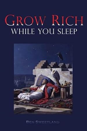 Seller image for Grow Rich While you Sleep for sale by GreatBookPrices