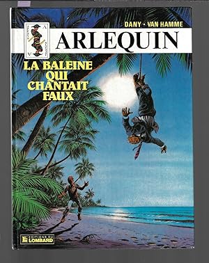 Arlequin, La Baleine qui chantait faux, tome 3