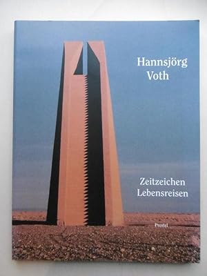 Hannsjörg Voth: Zeitzeichen, Lebensreisen. (Herausgegeben von Christian W. Thomsen. Fotos: Ingrid...