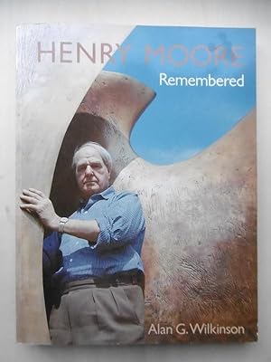 Seller image for Henry Moore: Remembered. The Collection at the Art Gallery of Ontario in Toronto. [Ed.: Art Gallery of Ontario, Muse des beaux-arts de l'Ontario). for sale by Antiquariat Steinwedel