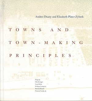 Bild des Verkufers fr Towns and Town-Making Principles. zum Verkauf von adr. van den bemt