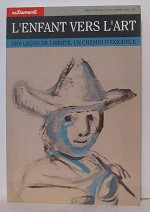 L'Enfant Vers L'Art - Une Leçon De Liberté Un Chemin D'Exigence