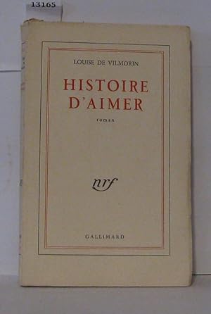 Immagine del venditore per Histoire d'aimer venduto da Librairie Albert-Etienne