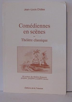 Imagen del vendedor de Comdiennes en scnes - thatre classique a la venta por Librairie Albert-Etienne