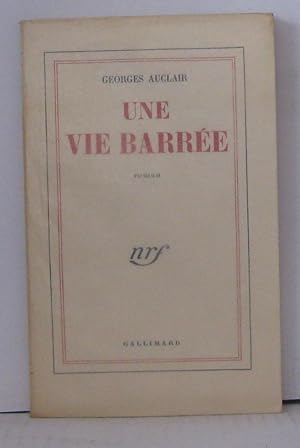 Une vie barrée