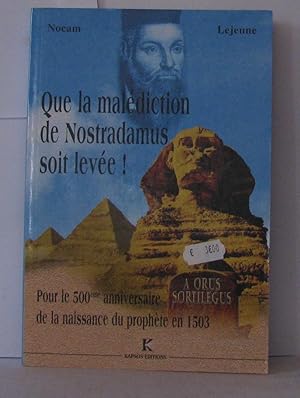 Bild des Verkufers fr Que la malediction de Nostradamus soir leve zum Verkauf von Librairie Albert-Etienne